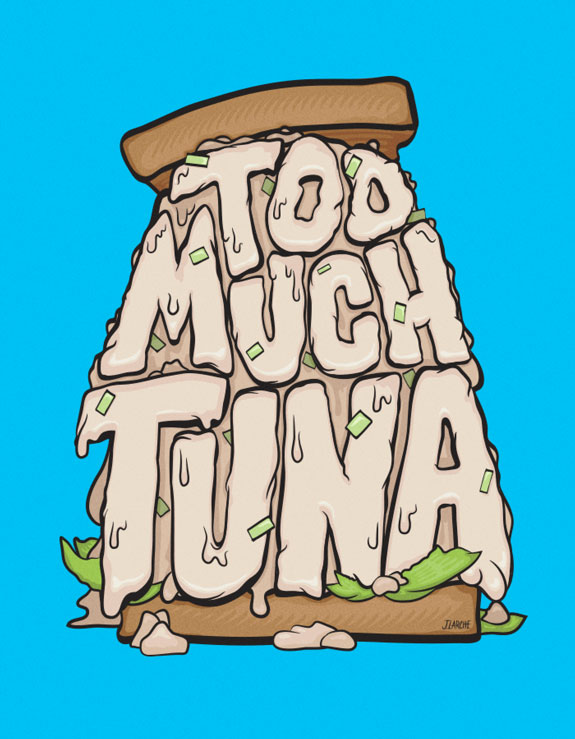 Too Much Tuna