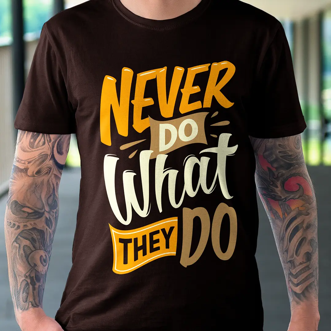 Never Do What They Do T-shirt